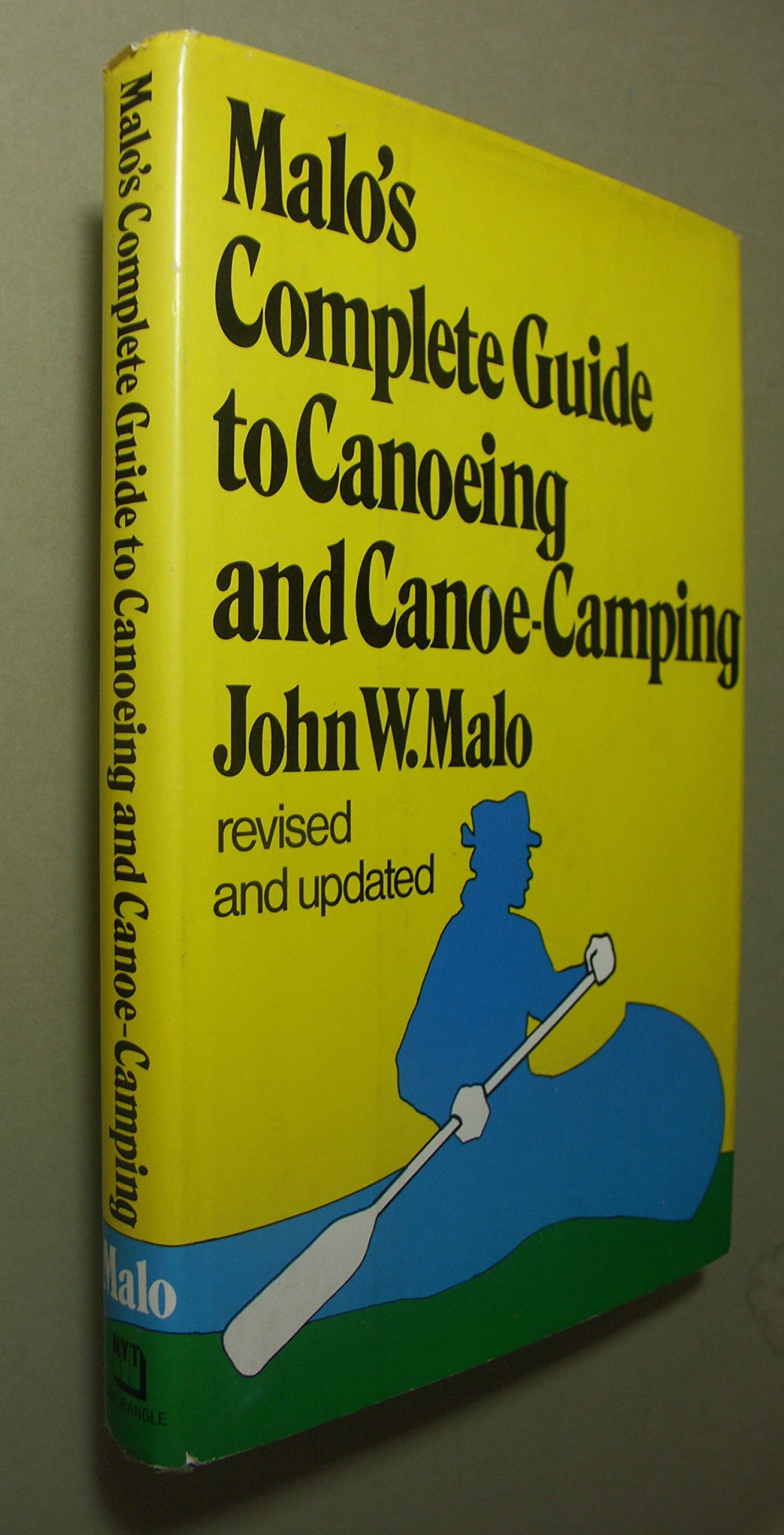 Malo's complete guide to canoeing and canoe-camping (Hardcover)