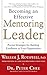 Becoming an Effective Mentoring Leader: Proven Strategies for Building Excellence in Your Organization by William Rothwell (2013-01-10)