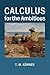 Calculus for the Ambitious by T. W. Körner (2014-05-29)