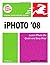 iPhoto 08 for Mac OS X: Visual QuickStart Guide by Adam Engst (2007-11-14)