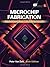 Microchip Fabrication, Sixth Edition: A Practical Guide to Semiconductor Processing 6th edition by Van Zant, Peter (2013) Hardcover