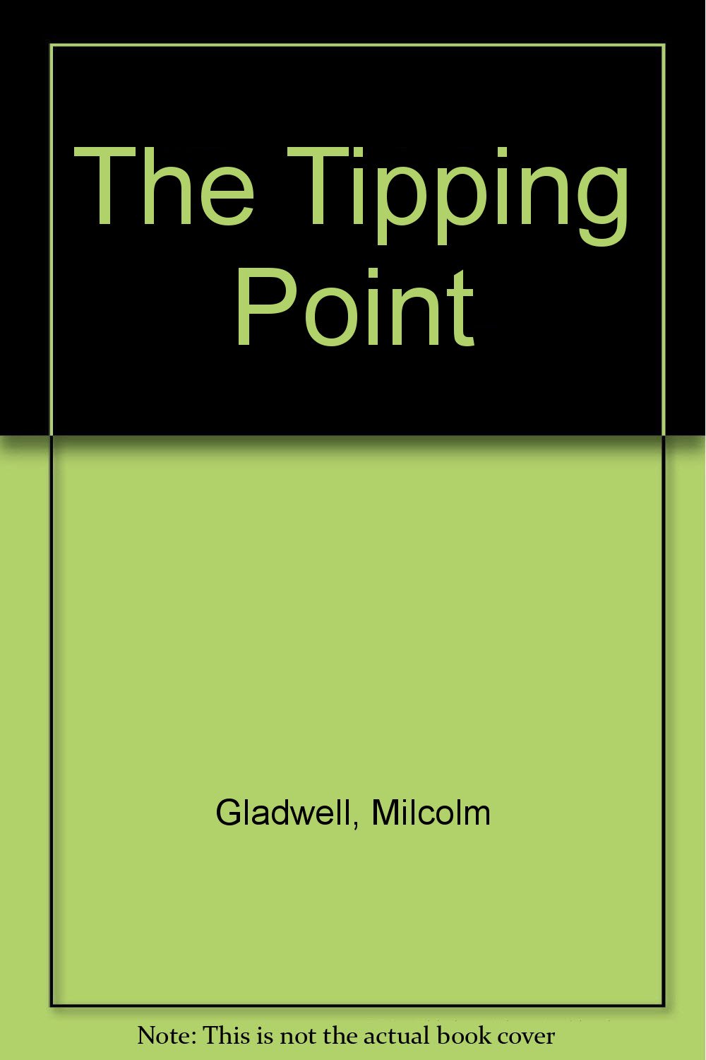 The Tipping Point by Gladwell, Malcolm. (Back Bay Books,2002) [Paperback]