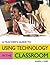A Teacher's Guide to Using Technology in the Classroom by Karen S. Ivers (2003-04-30)