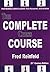 The Complete Chess Course: From Beginning to Winning Chess (Fred Reinfeld Chess Classics) by Fred Reinfeld (2016-02-26)