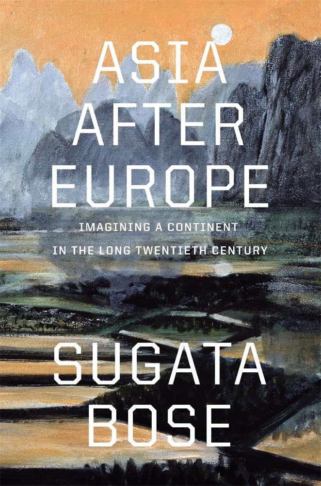 Asia after Europe: Imagining a Continent in the Long Twentieth Century (Hardcover)