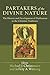 Partakers of the Divine Nature The History and Development of Deification in the Christian Traditions by Baker,2008] (Paperback)