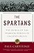 The Spartans: The World of the Warrior-Heroes of Ancient Greece by Paul Cartledge (2004-08-31)