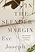 In The Slender Margin by Joseph, Eve (April 22, 2014) Hardcover