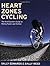 Heart Zones Cycling: The Avid Cyclist's Guide to Riding Faster and Farther by Edwards, Sally, Reed, Sally (May 12, 2006) Paperback 3rd