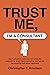 Trust Me, I'm a Consultant by Christopher T.  Knudsen