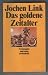Das goldene Zeitalter by Jochen Link