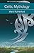 Celtic Mythology: The Nature and Influence of Celtic Myth from Druidism to Arthurian Legend (Mind, Body, Knowledge) by Ward Rutherford (2015-05-01)