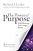 The Power of Purpose: Find Meaning, Live Longer, Better by Richard J. Leider (2015-09-14)