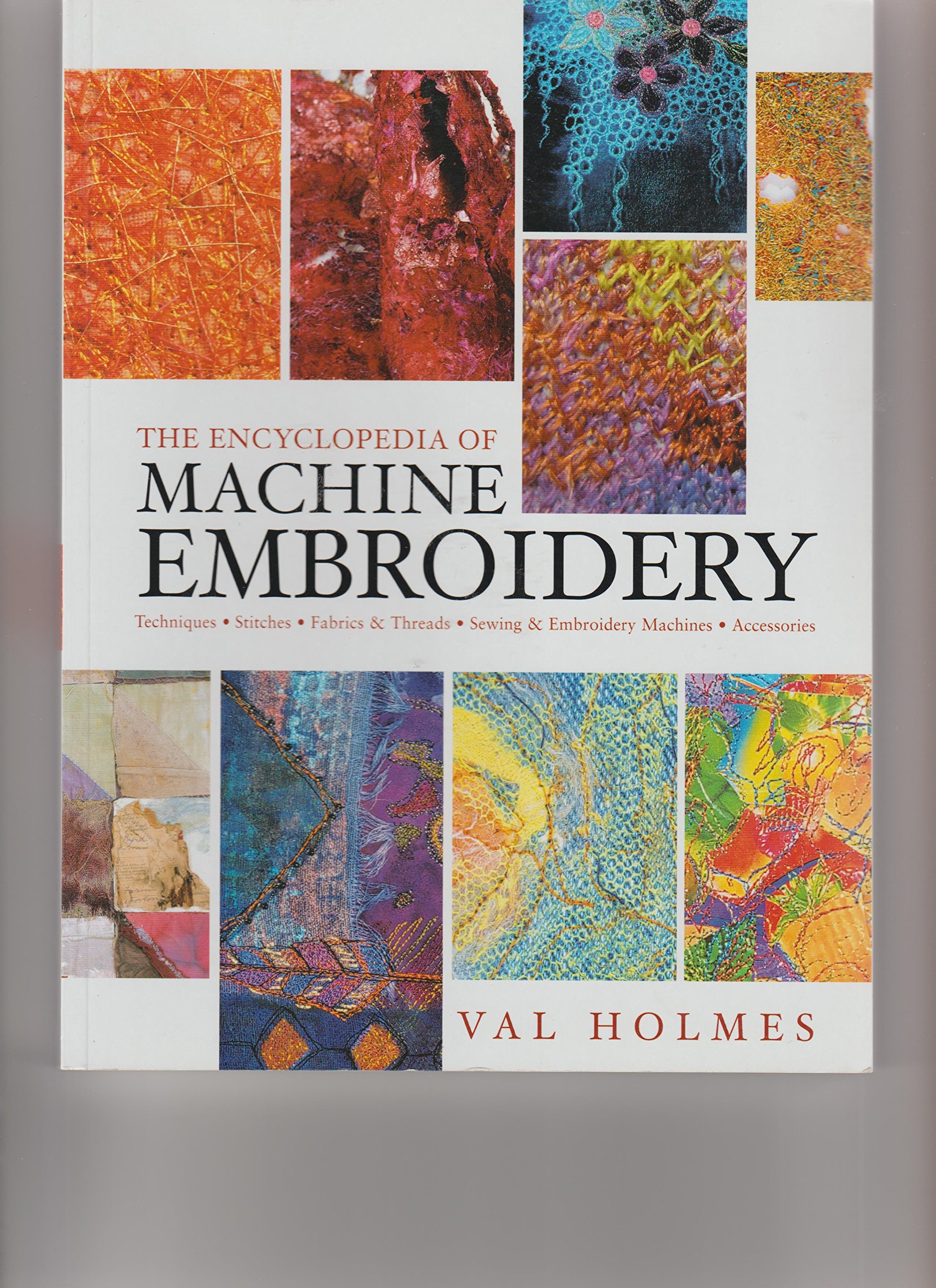 The Encyclopedia Of Machine Embroidery (Paperback)