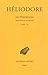 Heliodore, Les Ethiopiques. Theagene Et Chariclee: Tome I: Livres I-III.: 1 (Collection Des Universites de France Serie Grecque) by Thomas Wallace Lumb (1935-01-27)