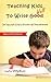 Teaching Kids to Write Well: Six Secrets Every Grown-Up Should Know by Laurisa White Reyes (2015-04-08)