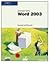Microsoft Office Word 2003: Introductory Tutorial: 1st (First) Edition