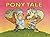 Pony Tale by Jennifer Bell (1999-11-25)