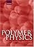 Polymer Physics (text only) 1st (First) edition by M. Rubinstein,R. H. Colby