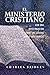 El Ministerio Cristiano - con una investigación sobre las causas de su ineficiencia (pasta dura)