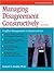 Managing Disagreement Constructively: Revised Edition (Crisp Fifty-Minute Books) by Herbert S. Kindler (1997-04-08)