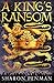 A King's Ransom