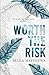 Worth the Risk (The Risks We Take Duet, #1)