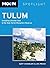 Moon Spotlight Tulum: Including Chichén Itzá & the Sian Ka?an Biosphere Reserve by Chandler, Gary, Prado, Liza (2013) Paperback