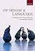 Of Minds and Language: A Dialogue with Noam Chomsky in the Basque Country (2011-01-14)