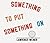 Lawrence Weiner: Something to Put Something On by Lawrence Weiner (2008-07-14)