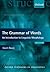 The Grammar of Words: An Introduction to Linguistic Morphology (Oxford Textbooks in Linguistics) 3rd edition by Booij, Geert (2012) Paperback