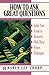 How to Ask Great Questions: Guide Your Group to Discovery With These Proven Techniques (Pilgrimage Growth Guide) [Paperback] [1998] (Author) Karen Lee-Thorp