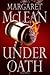 Under Oath by Margaret McLean (2012-04-24)