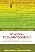 By Miriam Dobson - Reading Primary Sources: The Interpretation of Texts from Nineteenth- and Twentieth-Century History