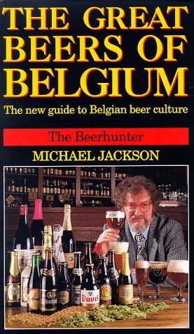 The Great Beers of Belgium by Jackson, Michael (January 1, 1995) Paperback Revised and expanded