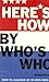 Here's How By Who's Who: How to Succeed By 101 Men Who Did