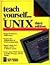 Teach Yourself: Unix