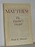 Matthew: The Teacher's Gospel