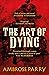 A Raven and Fisher Mystery Series 3 Books Collection Set: A Corruption of Blood, The Way of All Flesh, The Art of Dying