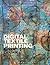 Digital Textile Printing (Textiles That Changed the World) by Susan Carden (2015-12-17)