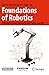 Foundations of Robotics by Damith Herath