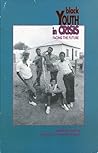 Black Youth in Crisis: Facing the Future