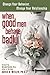 [When Good Men Behave Badly: Change Your Behavior, Change Your Relationship] [By: David B. Wexler] [February, 2004]