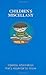 Children's Miscellany: Useless Information That's Essential to Know (Child's Miscellany) by Matthew Morgan (25-Aug-2005) Hardcover