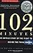 102 Minutes by Dwyer, Jim, ...