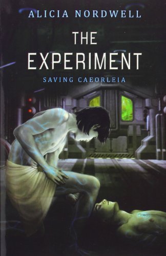 The Experiment by Alicia Nordwell (2014-01-27)