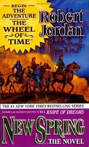 New Spring: The Novel (Wheel of Time) Publisher: Tor Fantasy