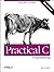 [Practical C Programming (Nutshell Handbooks)] [By: Oualline, Steve] [August, 1997]
