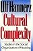 CULTURAL COMPLEXITY. STUDIES IN THE SOCIAL ORGANIZATION OF MEANING [Paperback] [Jan 01, 1992] HANNERZ, U.