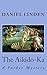 The Aikido-Ka: A Parker Mystery (Volume 2) [Paperback] [2012] (Author) Daniel Linden